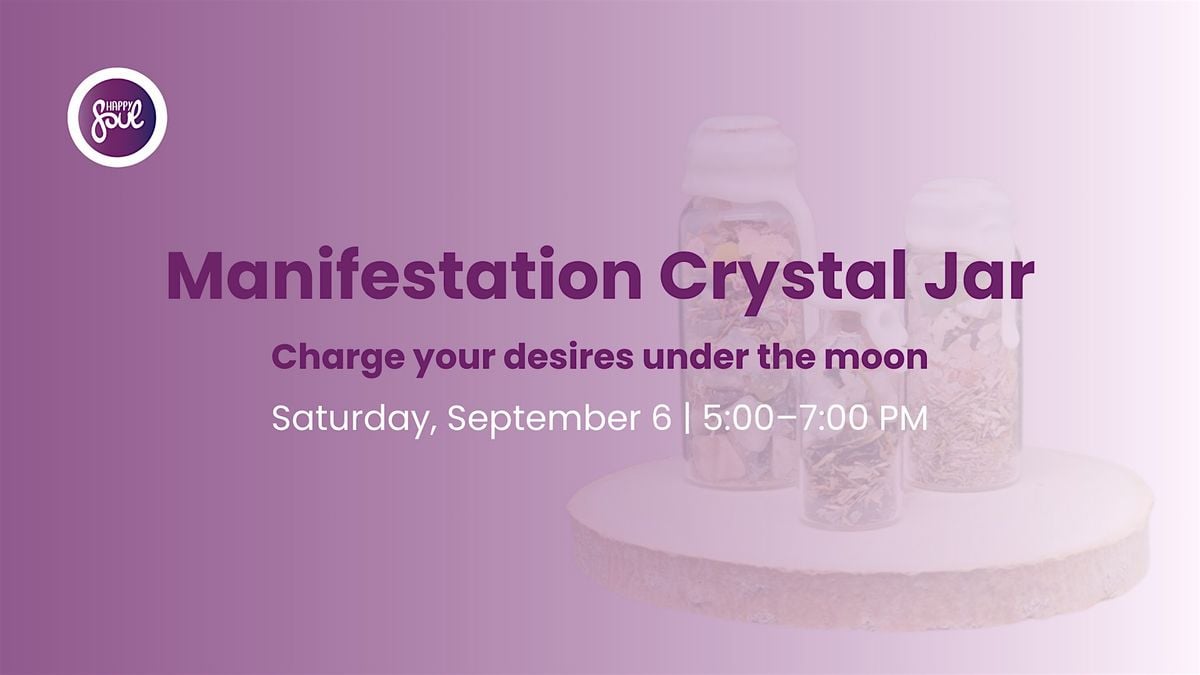 Manifestation Crystal Jar (Charge your desires under the moon), 6 September | Event in Toronto | AllEvents