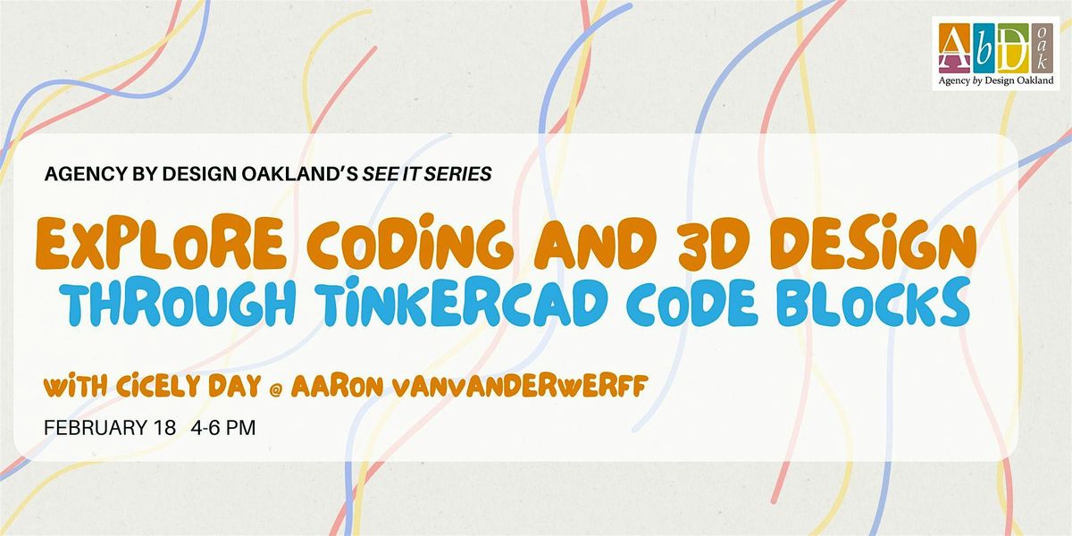 Explore Coding and 3D Design with Tinkercad Code Blocks, Oakland High ...