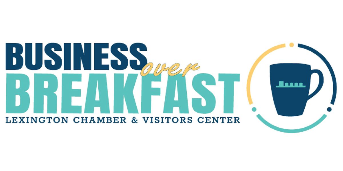 Business Over Breakfast - May 13, 2025 | Event in Lexington | AllEvents