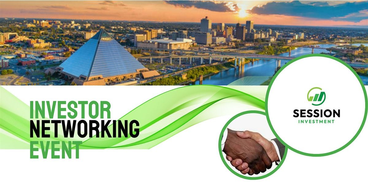 Session Investment Investor Networking Event, 20 September | Event in Memphis | AllEvents
