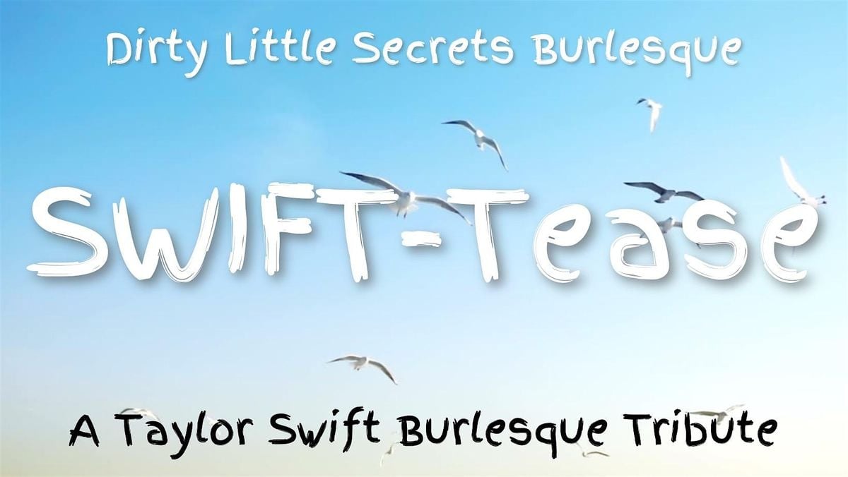 Swift-Tease, a Taylor Swift Burlesque Brunch, 21 September | Event in Santa Ana | AllEvents