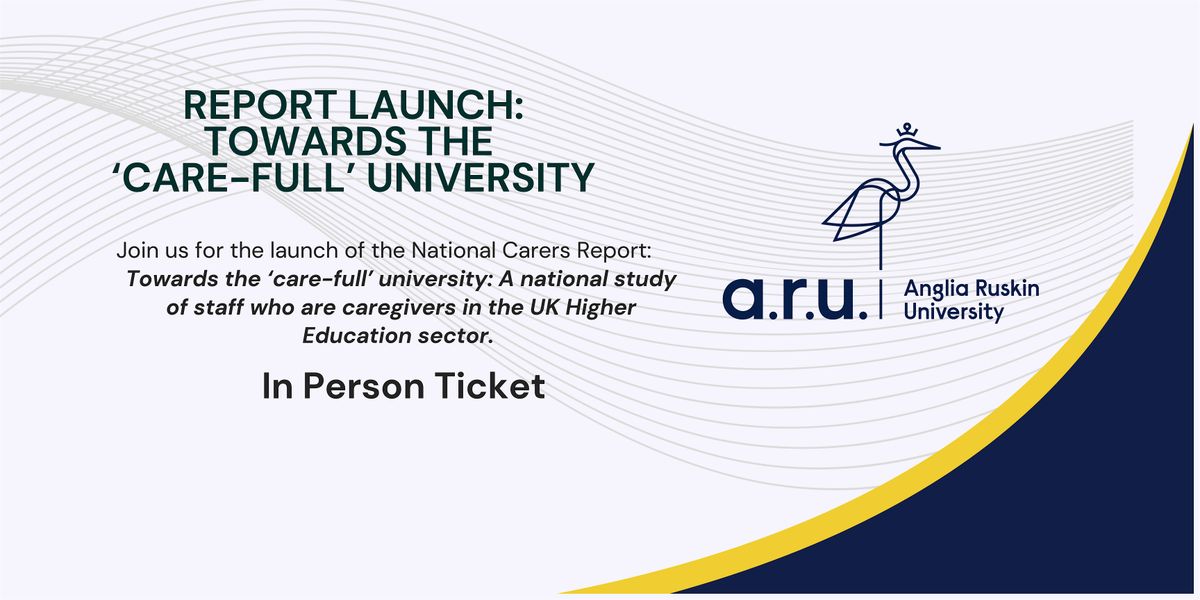 Report Launch: Towards the ‘Care-Full’ University - In Person Ticket, 8 December | Event in Cambridge