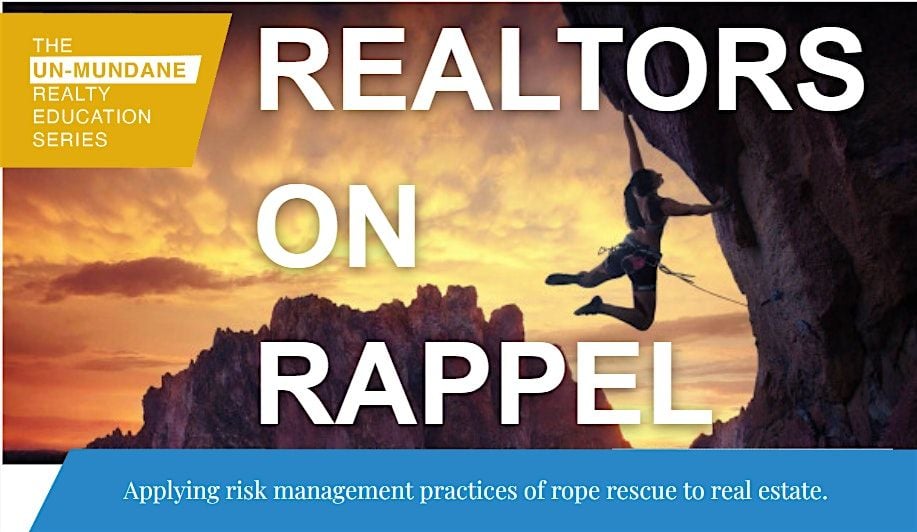 Free CE Class | REALTORS ON RAPPEL: Risk Management of RE | 3 Risk Credits, 10 July | Event in Henderson | AllEvents