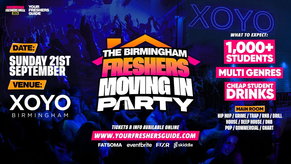 The Official Birmingham Freshers Moving in Party | Birmingham Freshers 2025 - First 100 Tickets SOLD OUT ⚠️, 21 September