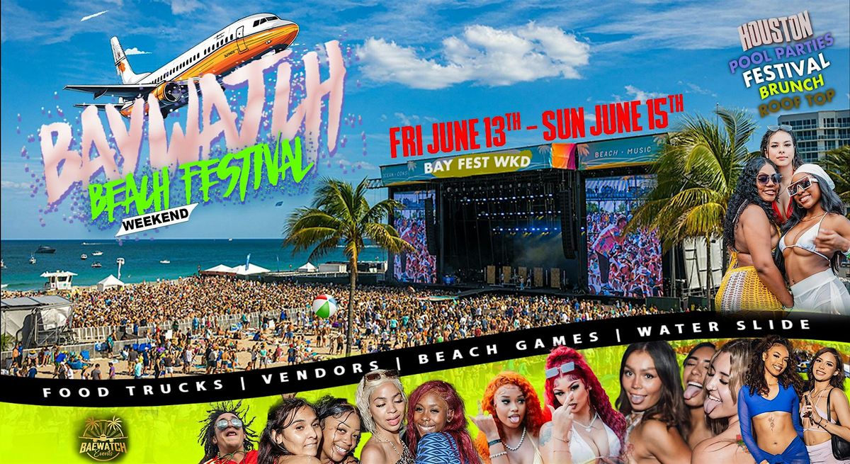 Baywatch Festival Weekend: Summer Beach Splash Edition- 3 Days of lit vibes, 13 June | Event in Houston | AllEvents