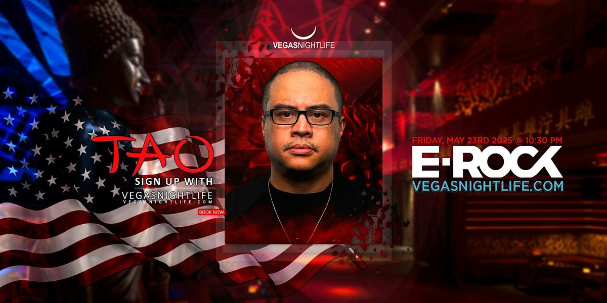 DJ E-Rock | Vegas Memorial Day Weekend Party | TAO Nightclub, 23 May | Event in Las Vegas | AllEvents