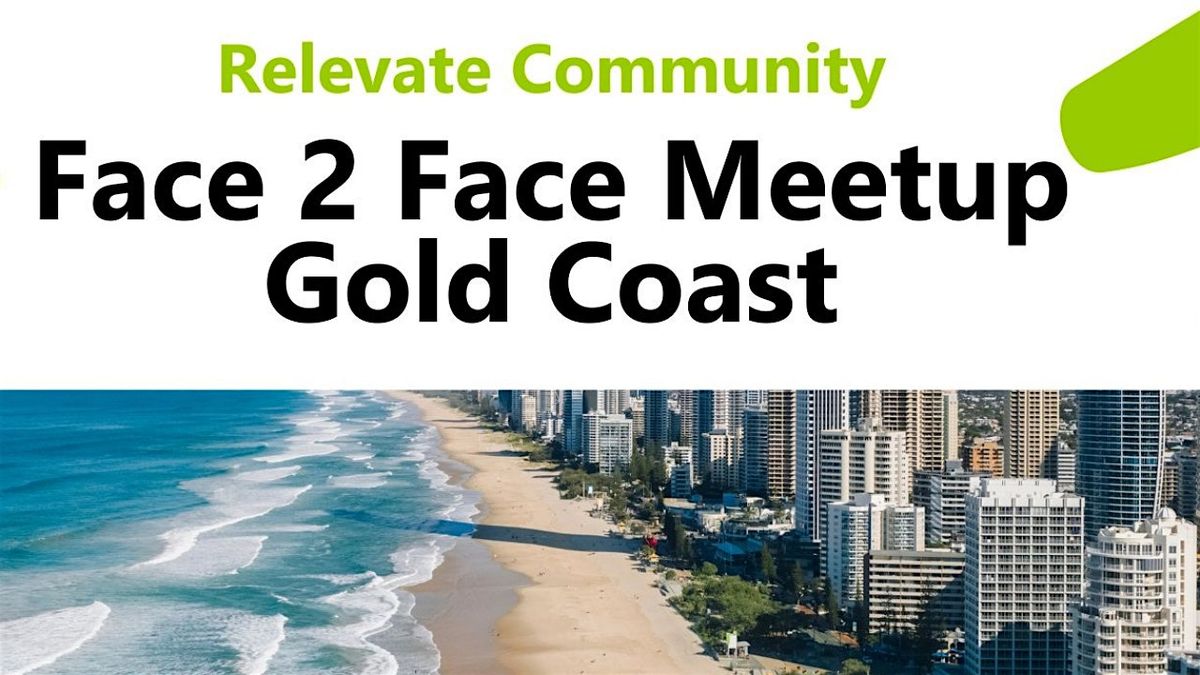 Relevate Community Face 2 Face Meetup - Gold Coast, 26 November | Event in Carrara | AllEvents