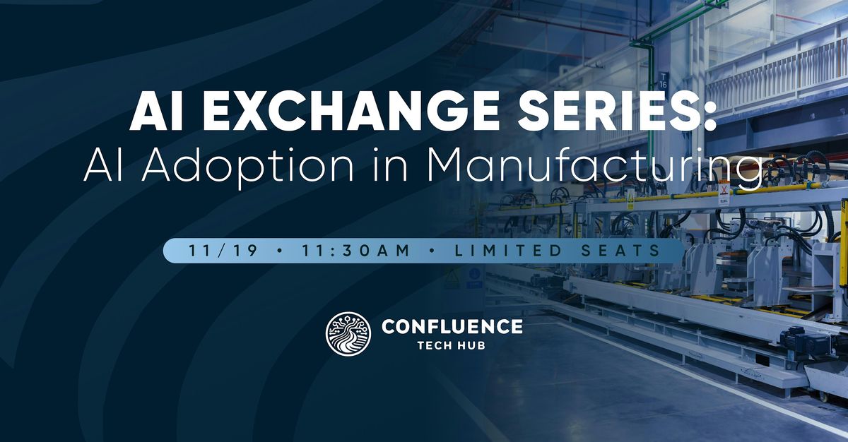 AI Exchange Series: AI Adoption in Manufactoring, 19 November | Event in Wentzville | AllEvents