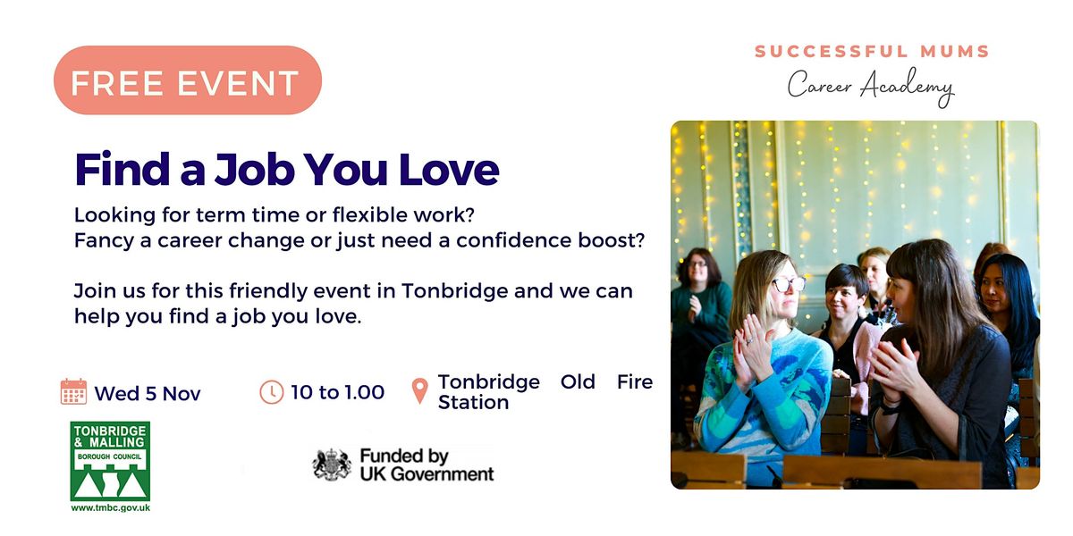 Find a Job You Love with Successful Mums!, 5 November | Event in Tonbridge | AllEvents