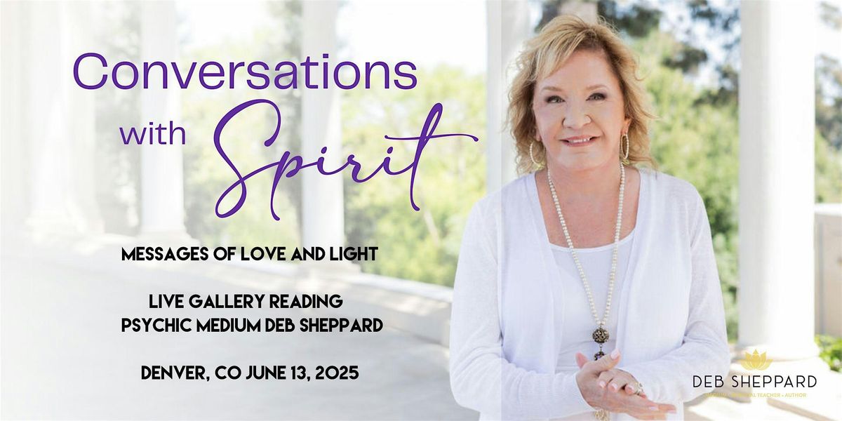 Deb Sheppard-Conversations with Spirit: Messages of Love and Light, 13 June | Event in Denver | AllEvents