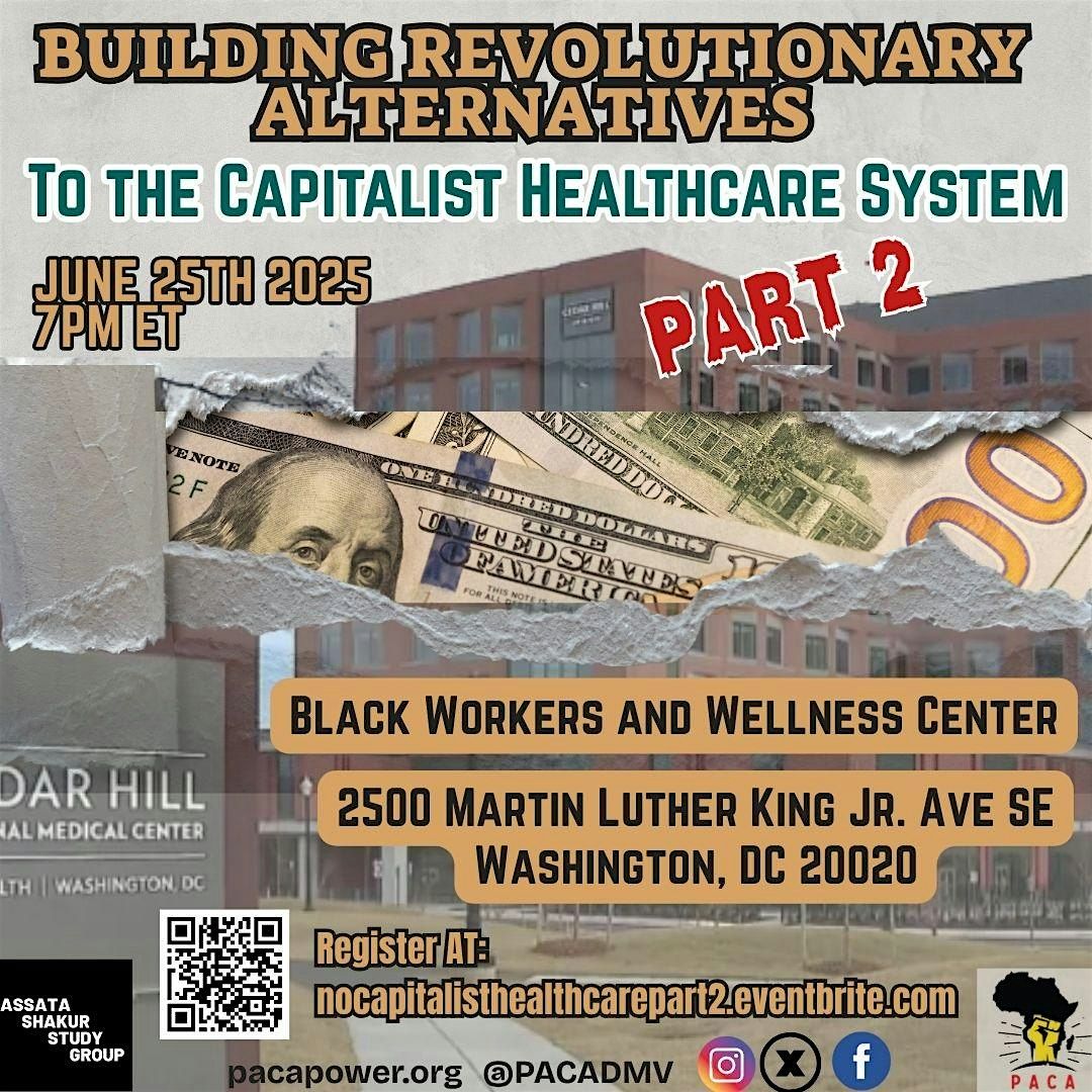 Building Revolutionary Alternatives to Capitalist Healthcare - Part 2 | Event in Washington | AllEvents