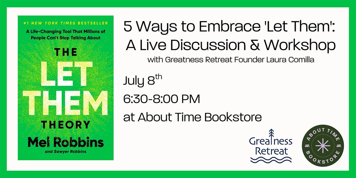 5 Ways to Embrace 'Let Them': A Live Discussion & Workshop at About Time, 8 July | Event in Libertyville