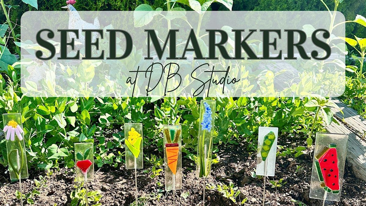 Seed Markers | Fused Glass db Studio, 25 July | Event in Richland | AllEvents