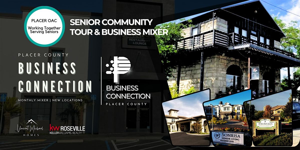 Placer Business Connection/OAC mixer Canto Ao Vinho & Senior Community Tour, 24 September | Event in Rocklin