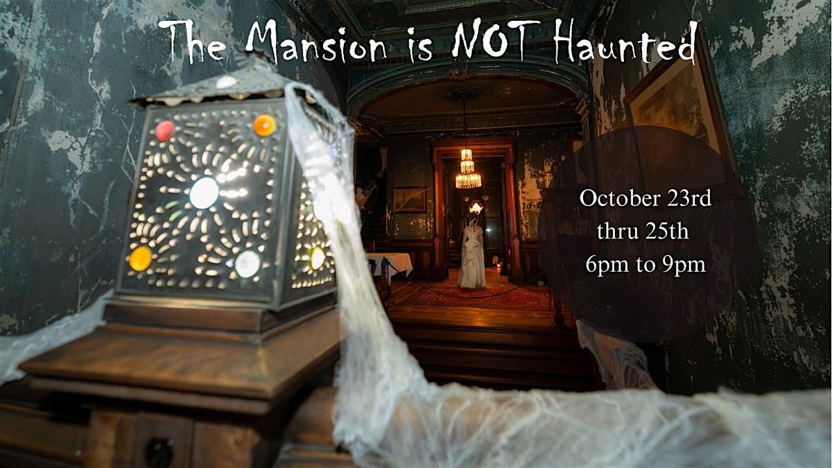"The Mansion is NOT Haunted" Tour, 25 October | Event in La Salle | AllEvents