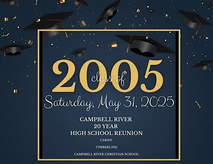 CR Grad Class of 2005 - 20 Year Reunion, 31 May | Event in Campbell River | AllEvents