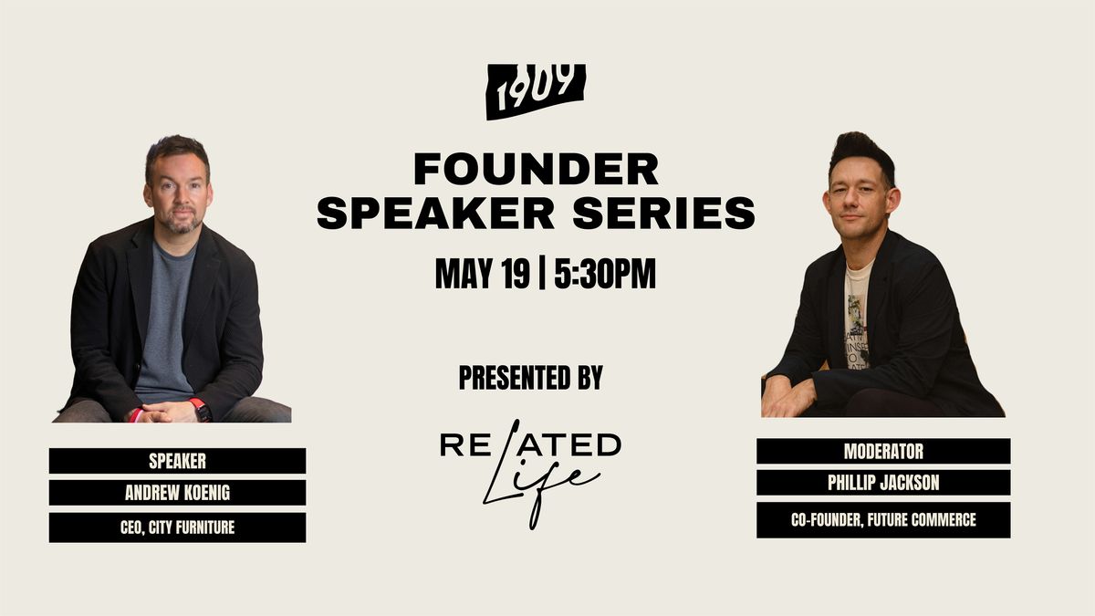 1909 Founder Speaker Series featuring CITY Furniture, 19 May | Event in West Palm Beach | AllEvents