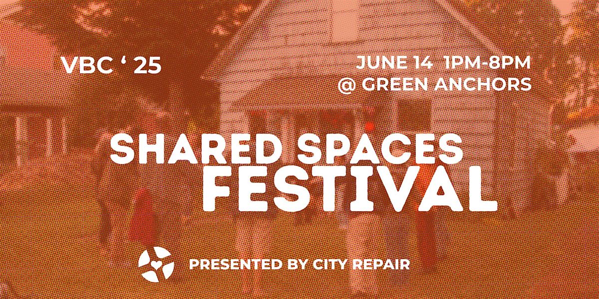 VBC 25 Shared Spaces Festival, 14 June | Event in Portland | AllEvents