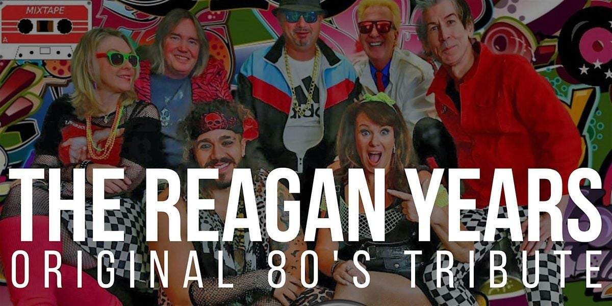 The Reagan Years | Original 80's Tribute, 7 August | Event in Chesapeake Beach | AllEvents