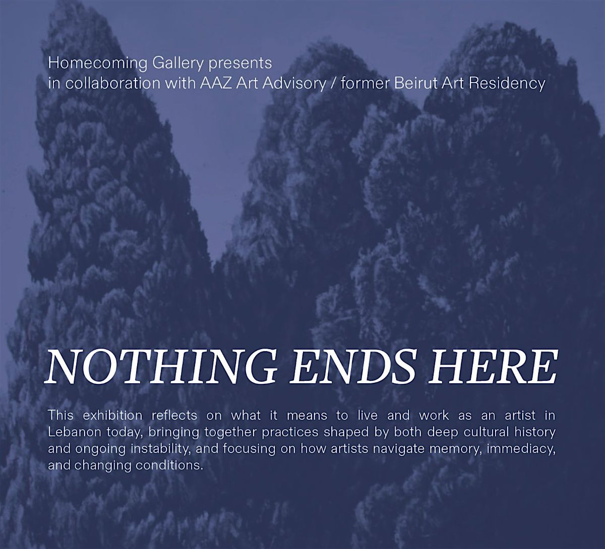 Nothing Ends Here - a group show