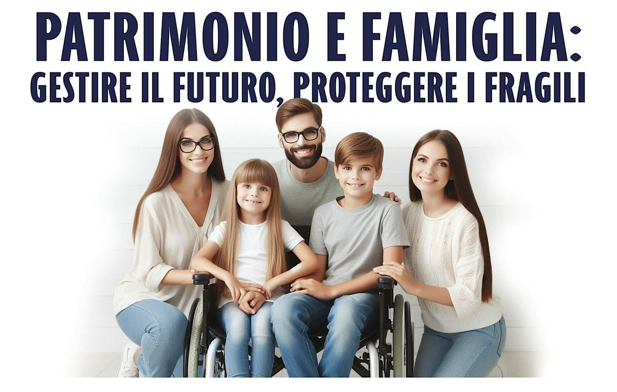 GLI STRUMENTI A TUTELA DEI SOGGETTI FRAGILI: DALLA TEORIA AI CASI PRATICI, 4 October | Event in Arezzo | AllEvents