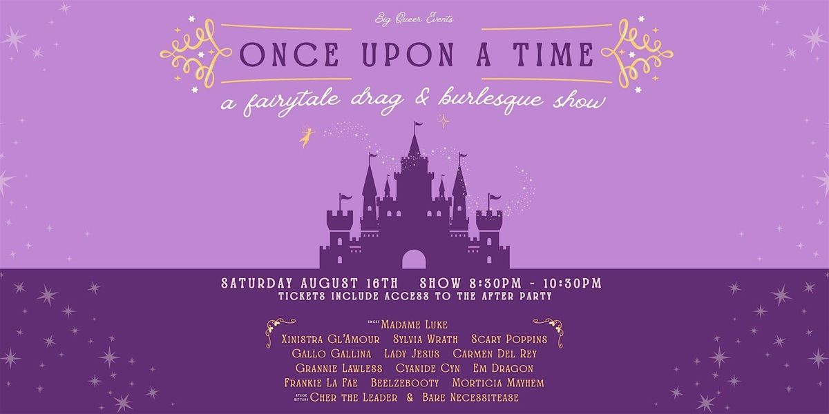 Big Queer Weekend: Once Upon a Time drag & burlesque show and after party, 16 August | Event in Santa Cruz