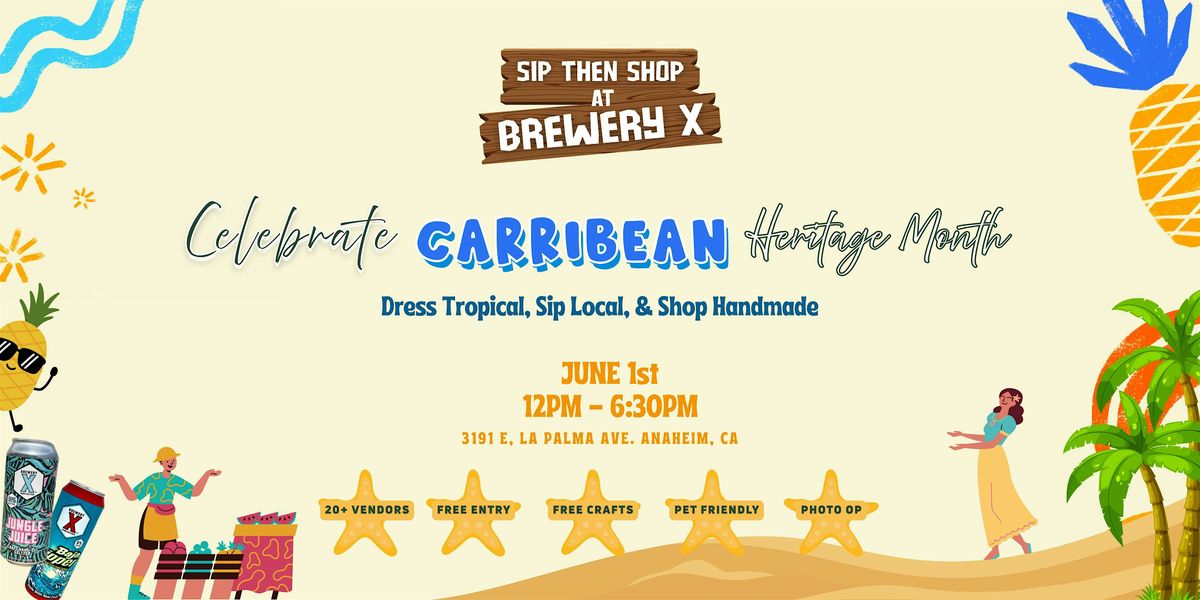 Sip Then Shop is Celebrating Carribean Heritage month @ Brewery X ! | Event in Anaheim | AllEvents