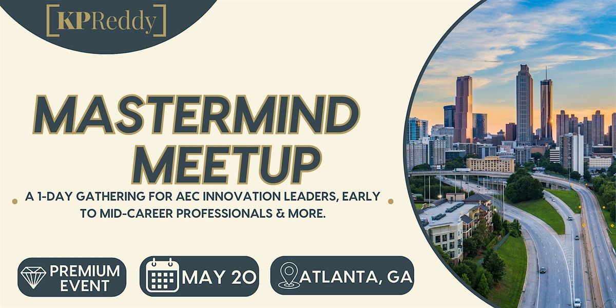 Q2 Mastermind Meetup for Innovative AEC Industry Members | Event in Atlanta | AllEvents