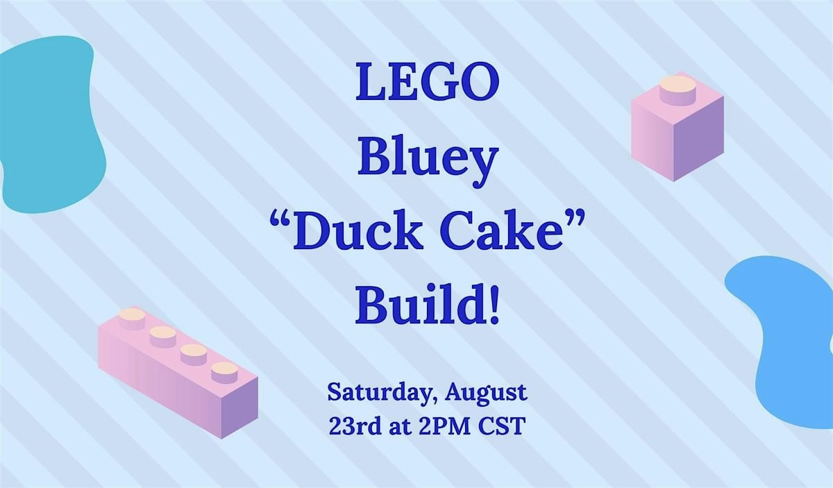 LEGO Bluey "Duck Cake" Build Event at B&N Oakbrook, IL!, 23 August | Event in Oak Brook | AllEvents