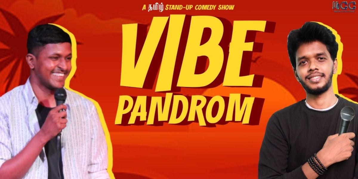 VIBE PANROM - A TAMIL STANDUP COMEDY SHOW, 31 August | Event in Chennai | AllEvents