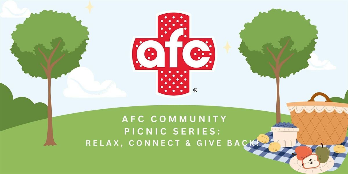 AFC Community Picnic Series: Relax, Connect & Give Back! | Event in Rockville | AllEvents