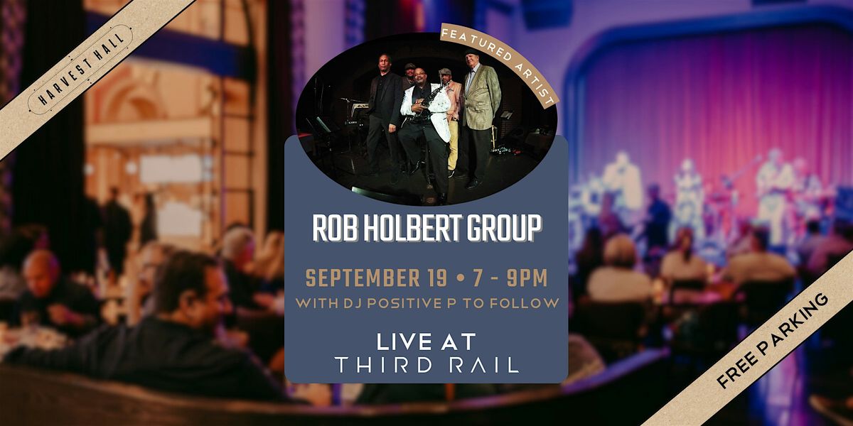 Rob Holbert Group | LIVE at Third Rail, 19 September | Event in Grapevine | AllEvents