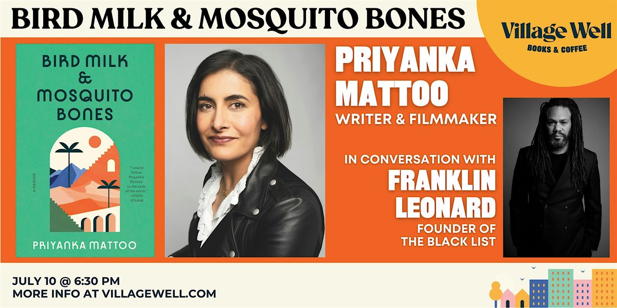 Bird Milk & Mosquito Bones: In Conversation with Priyanka Mattoo, 10 July | Event in Culver City | AllEvents