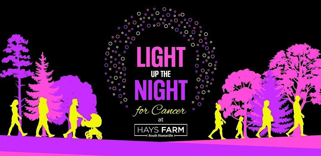 Light Up the Night for Cancer at Hays Farm, 11 October | Event in Huntsville | AllEvents