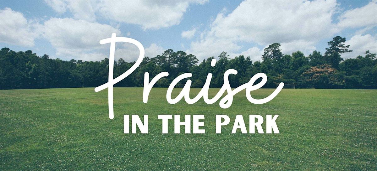 Praise in the Park 2025, 25 May | Event in Antelope | AllEvents