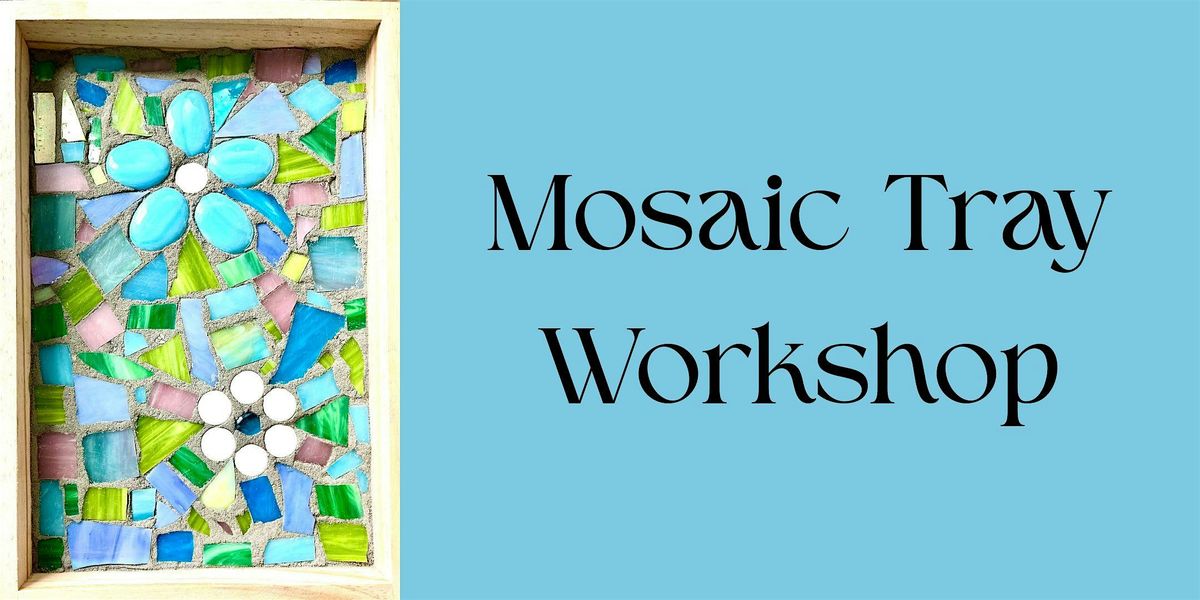 Mosaic Tray Workshop, 20 September | Event in Albany | AllEvents