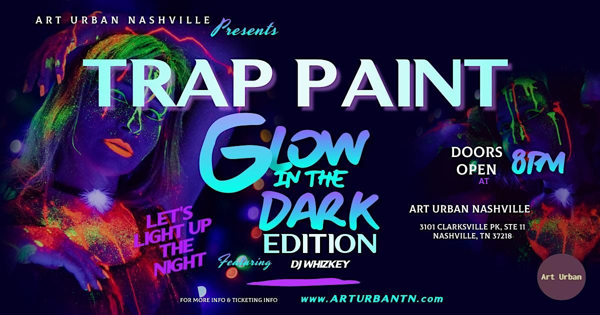 Glow-In-The-Dark Trap Paint Party, 22 August | Event in NASHVILLE | AllEvents