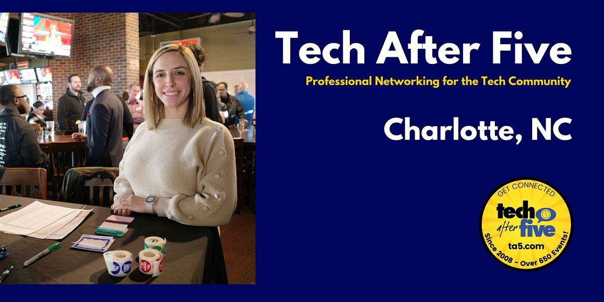 #706 Tech After Five - Charlotte, 10 June | Event in Charlotte | AllEvents