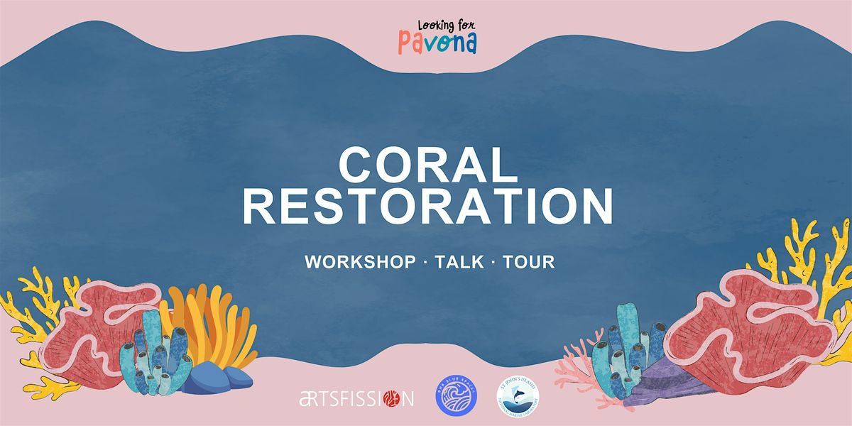 Looking for Pavona Workshop Series - Coral Restoration Workshop, 11 October | Event in Singapore | AllEvents