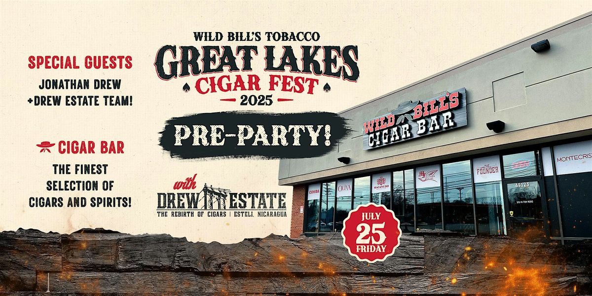 Great Lakes Cigar Fest Pre-Party with Drew Estate Cigars!, 25 July | Event in Shelby Township | AllEvents