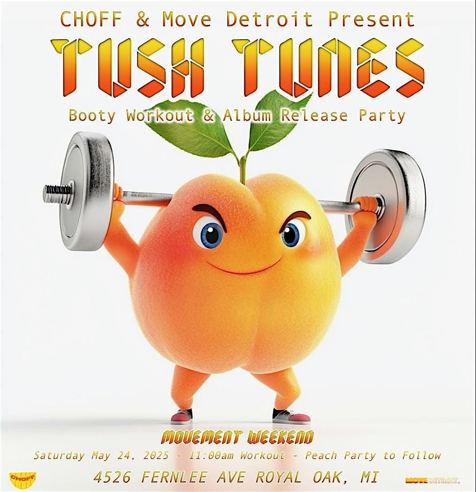 Tush Tunes Booty Workout & Album Release Party, 24 May | Event in Royal Oak | AllEvents