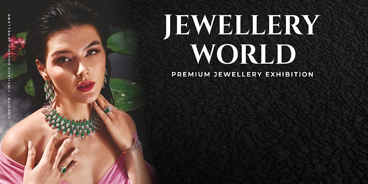 JEWELLERY WORLD EXHIBITION DELHI, 29 August | Event in New Delhi | AllEvents