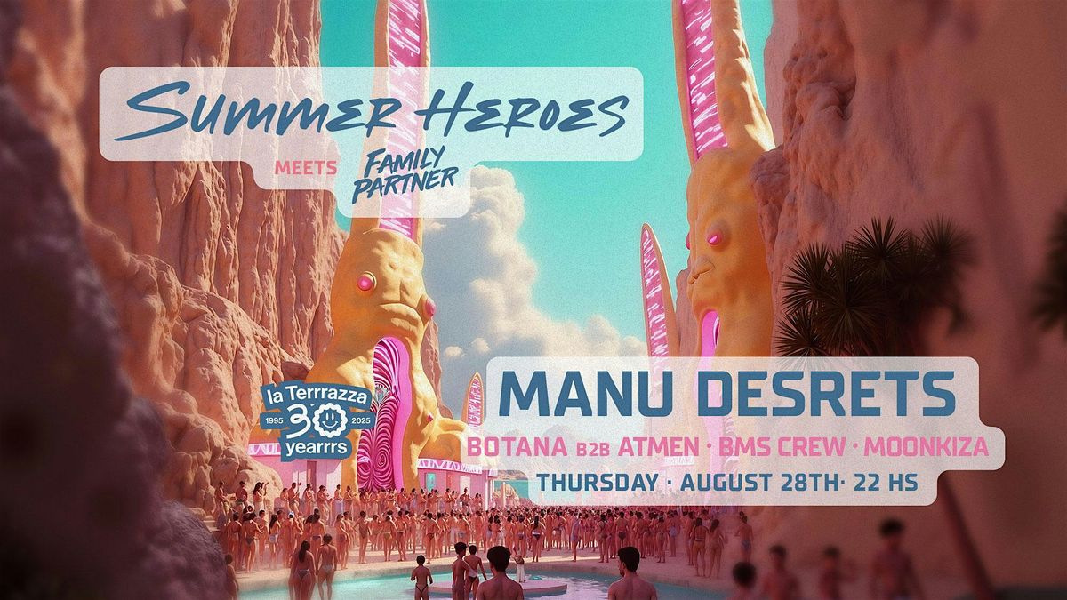 SUMMER HEROES Closing Best OPEN AIR Party with MANU DESRETS - La TeRRRazza, 28 August | Event in Barcelona