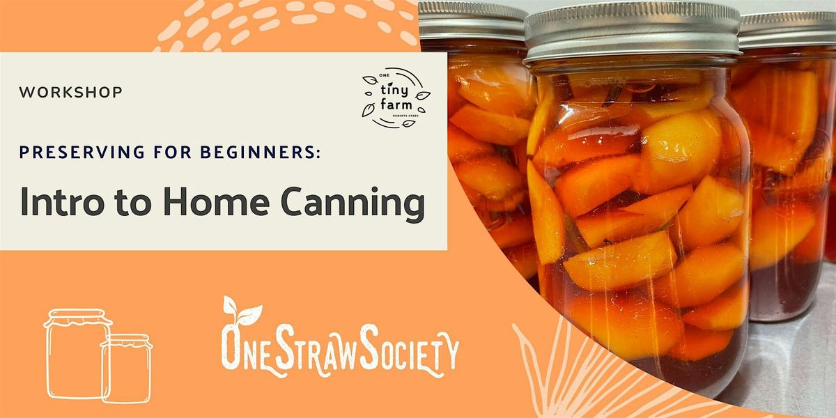 Preserving for Beginners: Intro to Home Canning, 23 July | Event in Roberts Creek | AllEvents