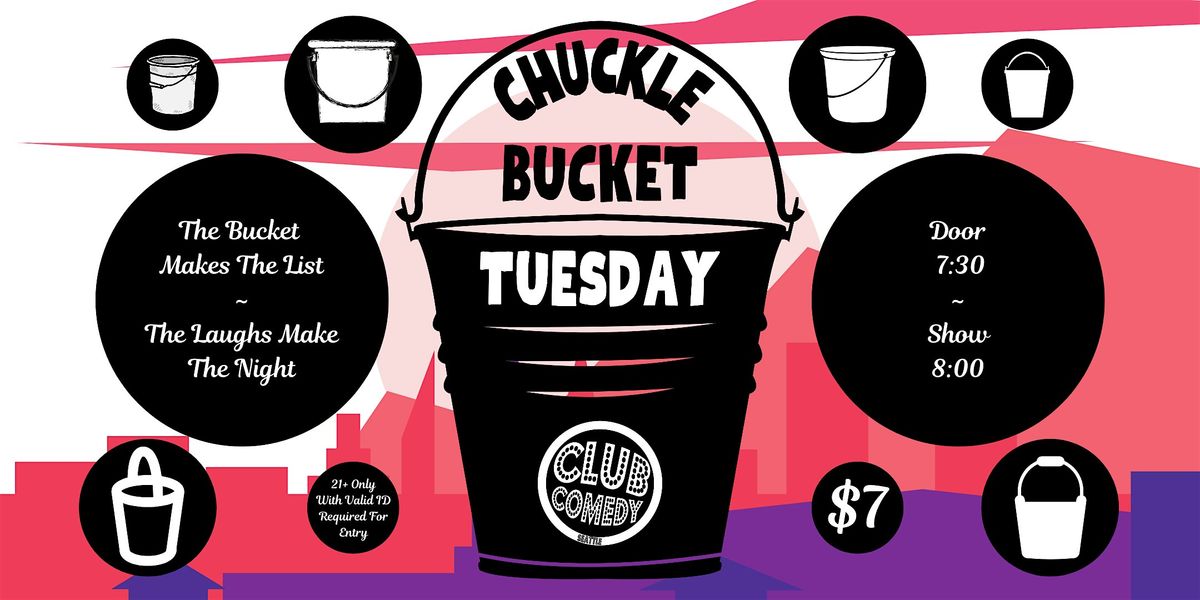Chuckle Bucket Tuesday at Club Comedy Seattle 5/27/2025 8:00PM, 27 May | Event in Seattle | AllEvents