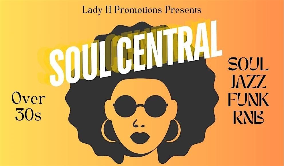 SOUL CENTRAL, 12 July | Event in Bletchley | AllEvents