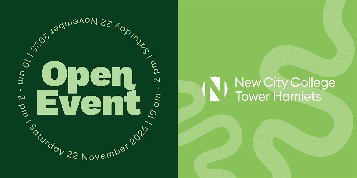 Open Event: Tower Hamlets Campus, 22 November | Event in London | AllEvents