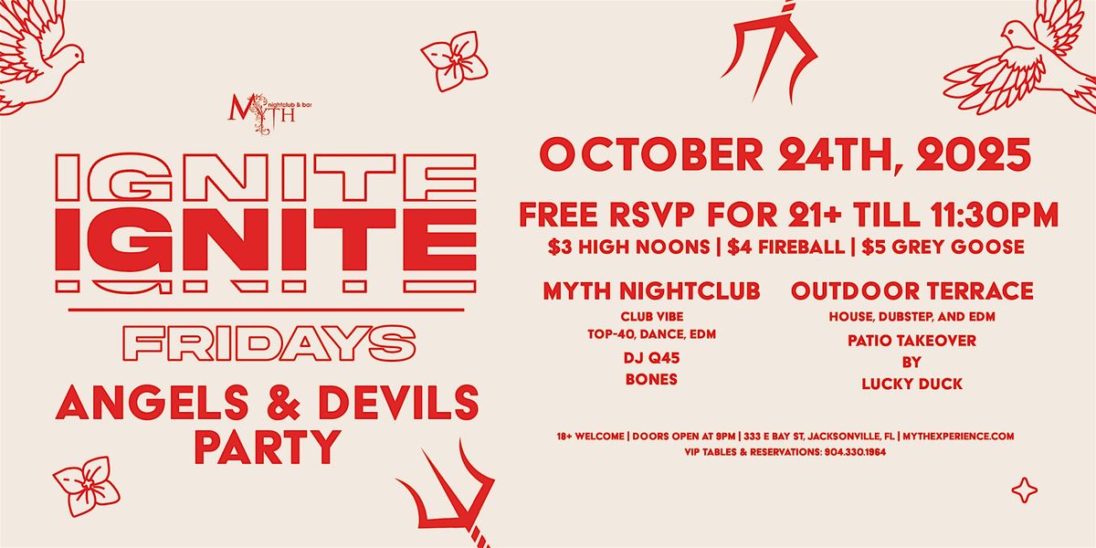 Myth Nightclub Presents: Ignite Fridays - Angels & Devils Party | 10.24.25, 24 October | Event in Jacksonville