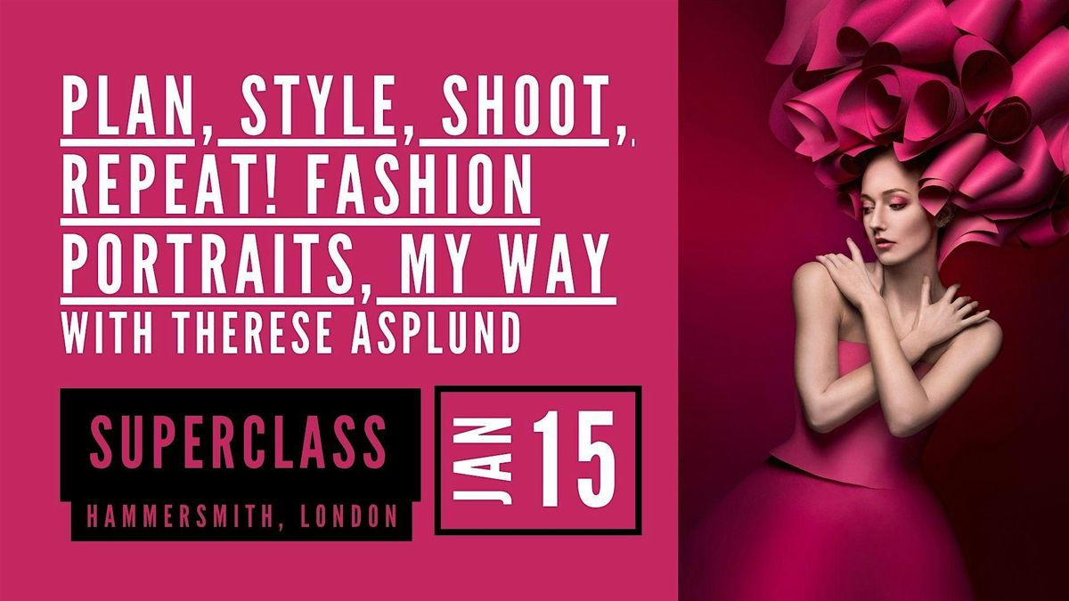 Plan, Style, Shoot, Repeat! Fashion Portraits, My Way – Therese Asplund, 15 January | Event in London | AllEvents