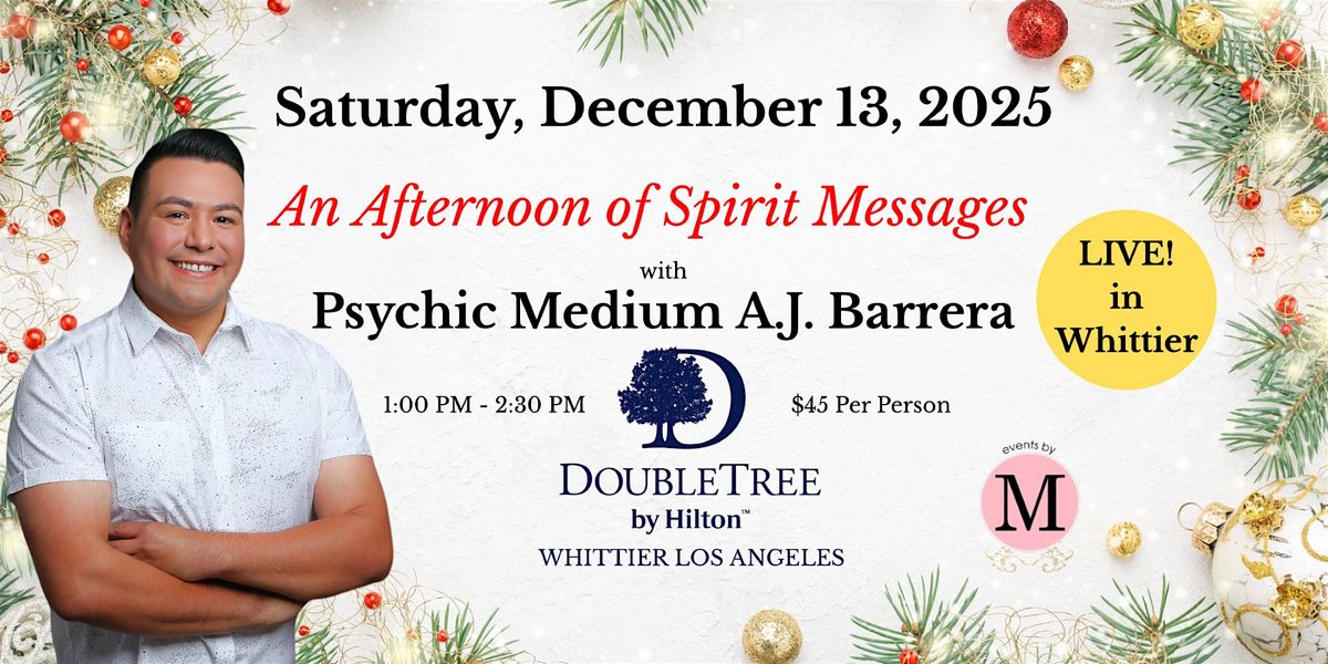 An Afternoon of Spirit Messages with Psychic Medium A.J. Barrera, 13 December | Event in Whittier | AllEvents